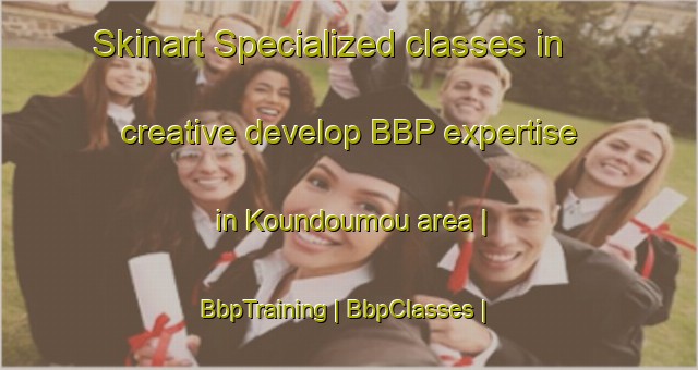 Skinart Specialized classes in creative develop BBP expertise in Koundoumou area | BbpTraining | BbpClasses | SkinartTraining-Congo